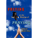 PREYING on the Blessings of PRAYING: Soaring to New Heights on Wings of Prayer