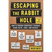 Escaping the Rabbit Hole: How to Debunk Conspiracy Theories Using Facts, Logic, and Respect (Revised and Updated - Includes Information about 2020 Ele
