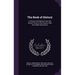 The Book of History: A History of all Nations From the Earliest Times to the Present, With Over 8,000 Illustrations