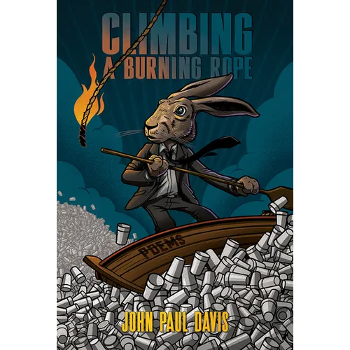Climbing a Burning Rope: Poems
