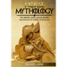Norse Mythology: The Heroes, Gods, Sagas, Beliefs, and Rituals Of Nordic Mythology