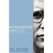 Bonhoeffer Abridged: Pastor, Martyr, Prophet, Spy
