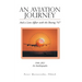 An Aviation Journey: And a Love Affair with the Boeing 747