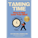 Taming Time: How to Not Lose Your Mind