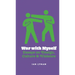 War with Myself: Essays on Design, Culture & Violence