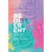 Be Different: Listen Purposefully. Love Courageously. Live Intentionally.