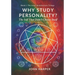 Why Study Personality?: The Self That Didn't Choose Itself