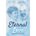 Eternal Love: Poems from the First 70 Years