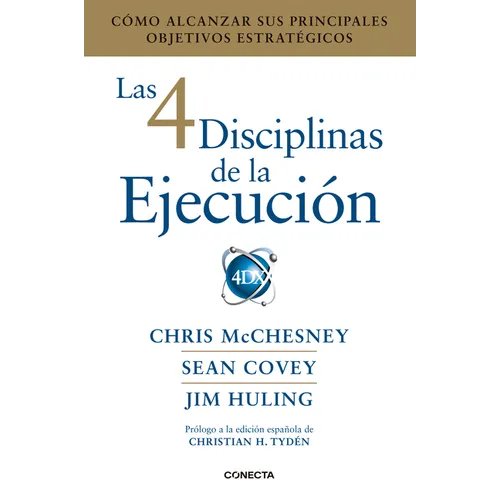 Las 4 Disciplinas de la Ejecución / The 4 Disciplines of Execution