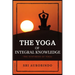 The Yoga of Integral Knowledge: The Synthesis of Yoga