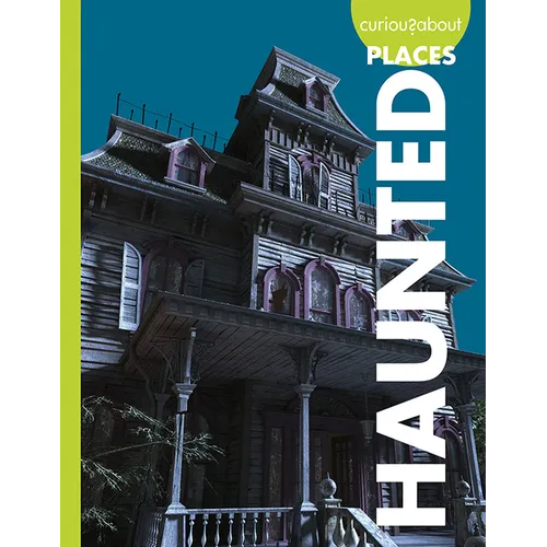 Curious about Haunted Places