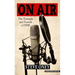 On Air: The Triumph and Tumult of NPR