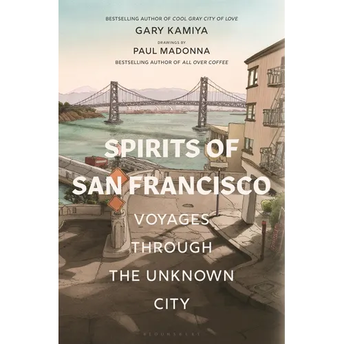 Spirits of San Francisco: Voyages Through the Unknown City
