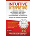 Intuitive Interpreting: A Spanish Medical Dictionary and Guide Mastered for the Professional Interpreter