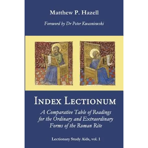 Index Lectionum: A Comparative Table of Readings for the Ordinary and Extraordinary Forms of the Roman Rite