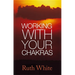 Working With Your Chakras