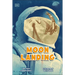 Moon Landing: The Incredible Story of the Apollo 11 Mission