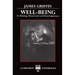 Well-Being: Its Meaning, Measurement, and Moral Importance