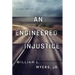 An Engineered Injustice