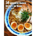 50 Japanese Ramen Recipes for Home