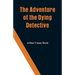 The Adventure of the Dying Detective