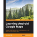 Learning Android Google Maps