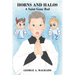 Horns and Halos: A Saint Gone Bad