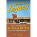 My Father's Legacy: The 80-Year History of Halladay Motors and the Fou Owners Who Built it: The 80-