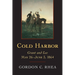Cold Harbor: Grant and Lee, May 26-June 3, 1864