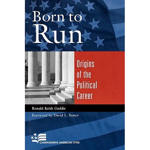 Born to Run: Origins of the Political Career