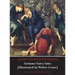 Grimms' Fairy Tales (Illustrated by Walter Crane)