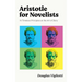 Aristotle for Novelists: 14 Timeless Principles on the Art of Story