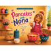 Pancakes with Nona: Part of the Adventures with Nona Series