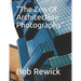 "The Zen Of Architecture Photography"