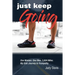 Just Keep Going