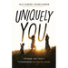 Uniquely You: Exploring Your Child's Extraordinarily Distinctive Design
