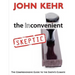 The Inconvenient Skeptic: The Comprehensive Guide to the Earth's Climate