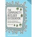 The Community Builder Guidebook: Practical Approaches to Building Engaged Communities