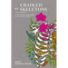 Cradled by Skeletons / Mecida por Esqueletos: A Life in Poems and Essays/una vida en poemas y ensayos