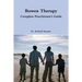 Bowen Therapy - Complete Practitioner's Guide