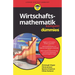 Wirtschaftsmathematik kompakt für Dummies