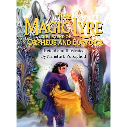 The Magic Lyre: The Legend of Orpheus and Eurydice