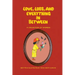 Love, Loss, and Everything In Between: A Collection of Stories