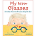 My New Glasses: How My Favorite Frames Help Me See