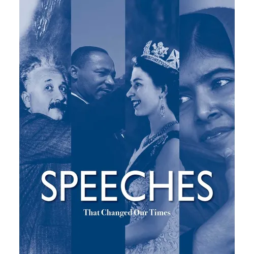 Speeches That Changed Our Times: From 1945 to the Present