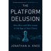 The Platform Delusion: Who Wins and Who Loses in the Age of Tech Titans