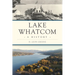 Lake Whatcom: A History