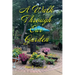 A Walk Through Our Garden