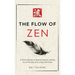 The Flow of Zen: 21 Short Stories on Being Present, Letting Go of Anxiety, and Living with Ease - Includes Reflections for Beginners