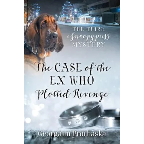The Case of the Ex Who Plotted Revenge: The Third Snoopypuss Mystery